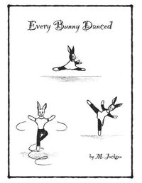 Cover image for Every Bunny Danced