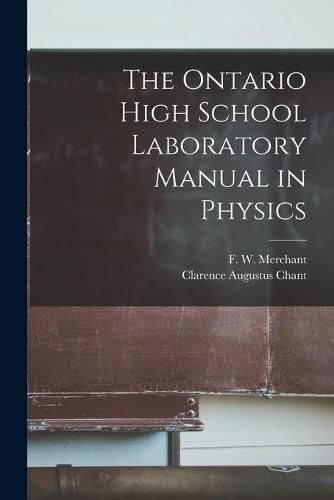 Cover image for The Ontario High School Laboratory Manual in Physics [microform]