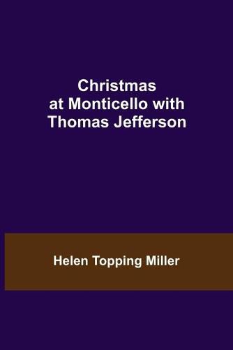 Cover image for Christmas at Monticello with Thomas Jefferson