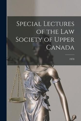 Cover image for Special Lectures of the Law Society of Upper Canada; 1978