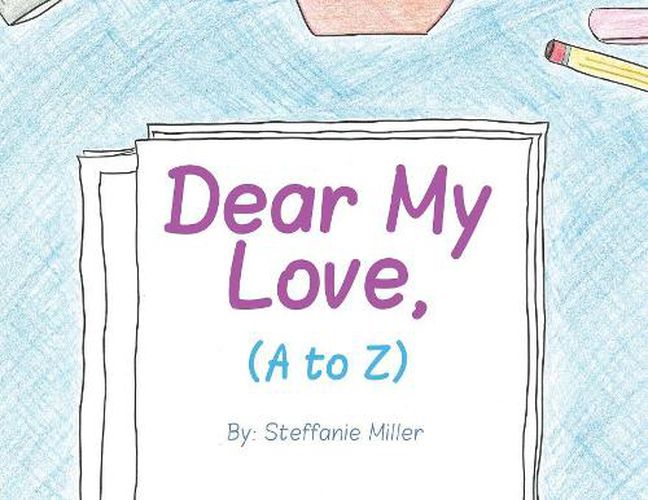 Cover image for Dear My Love, (A to Z)