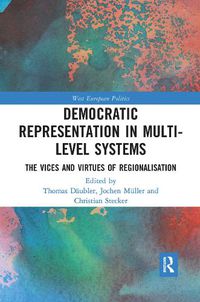 Cover image for Democratic Representation in Multi-level Systems: The Vices and Virtues of Regionalisation