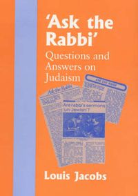 Cover image for 'Ask the Rabbi': Questions and Answers on Judaism