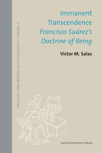 Cover image for Immanent Transcendence: Francisco Suarez's Doctrine of Being