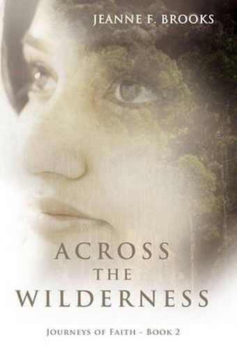 Cover image for Across the Wilderness: Journeys of Faith - Book 2