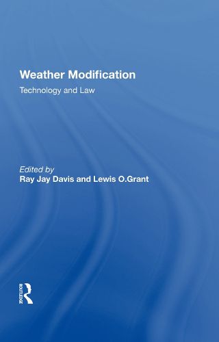 Cover image for Weather Modification: Technology And Law