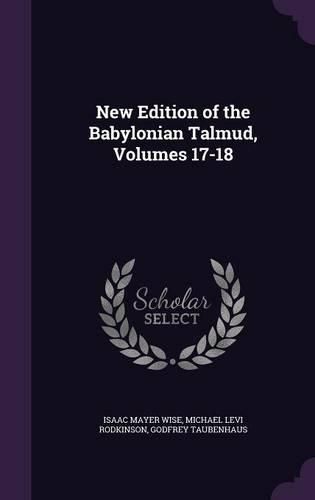 Cover image for New Edition of the Babylonian Talmud, Volumes 17-18