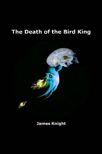 The Death of the Bird King
