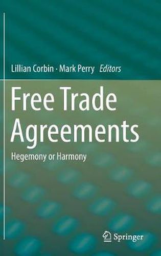 Free Trade Agreements: Hegemony or Harmony