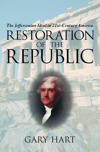 Cover image for Restoration of the Republic: The Jeffersonian Ideal in 21st-Century America