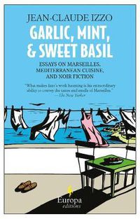 Cover image for Garlic, Mint And Sweet Basil