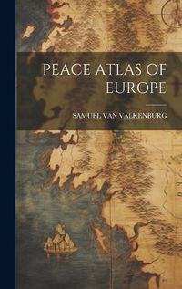 Cover image for Peace Atlas of Europe