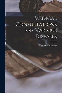 Cover image for Medical Consultations on Various Diseases