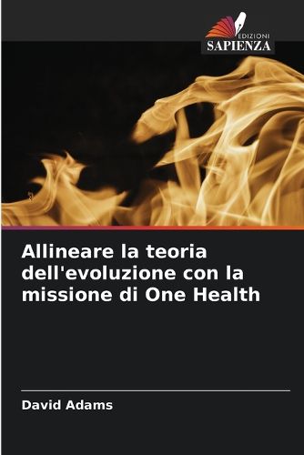 Cover image for Allineare la teoria dell'evoluzione con la missione di One Health