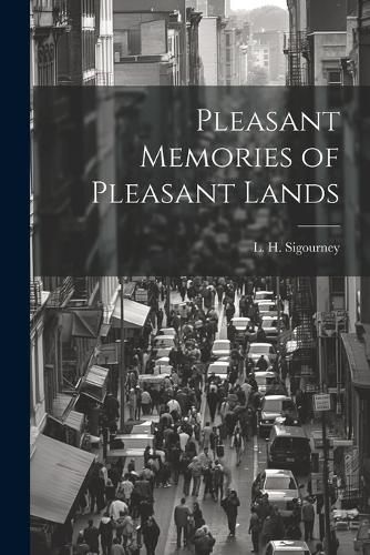 Pleasant Memories of Pleasant Lands