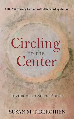 Cover image for Circling to the Center: Invitation to Silent Prayer