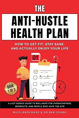 Cover image for The Anti-Hustle Health Plan, How to Get Fit, Stay Sane, and Actually Enjoy Your Life