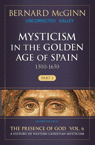 Cover image for Mysticism in the Golden Age of Spain (1500-1650)