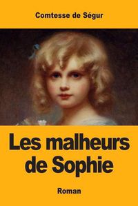 Cover image for Les malheurs de Sophie