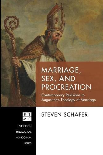Cover image for Marriage, Sex, and Procreation: Contemporary Revisions to Augustine's Theology of Marriage