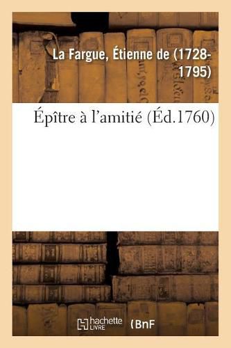 Cover image for Epitre A l'Amitie