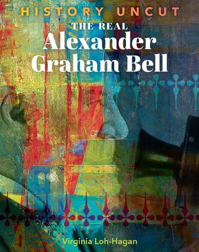 Cover image for The Real Alexander Graham Bell