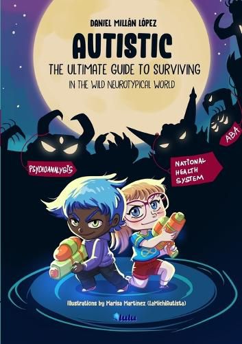 Cover image for AUTISTIC - The ultimate guide to surviving in the wild neurotypical world