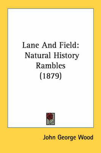 Lane and Field: Natural History Rambles (1879)