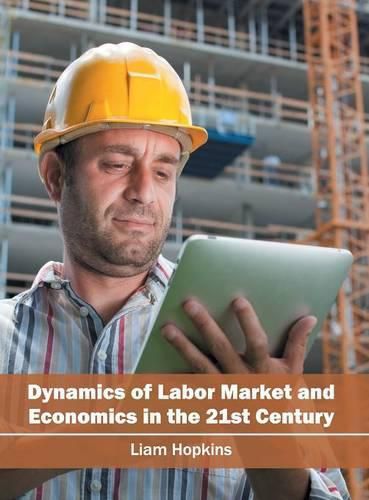 Cover image for Dynamics of Labor Market and Economics in the 21st Century