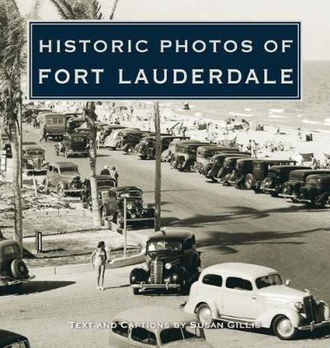 Cover image for Historic Photos of Fort Lauderdale