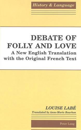 Cover image for Debate of Folly and Love: A New English Translation with the Original French Text