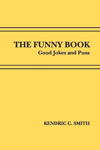 Cover image for The Funny Book: Good Jokes and Puns