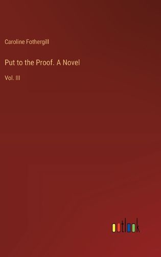 Cover image for Put to the Proof. A Novel