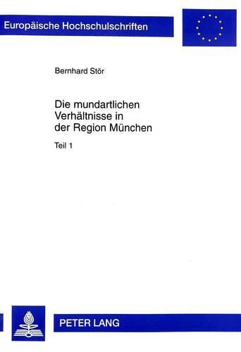 Cover image for Die Mundartlichen Verhaeltnisse in Der Region Muenchen