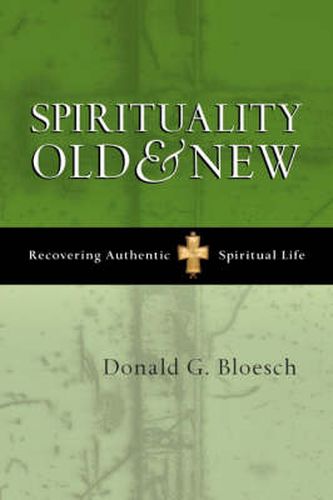 Cover image for Spirituality old and new: Recovering Authentic Spiritual Life