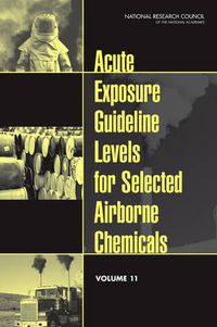 Cover image for Acute Exposure Guideline Levels for Selected Airborne Chemicals