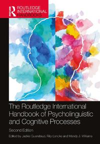 Cover image for The Routledge International Handbook of Psycholinguistic and Cognitive Processes