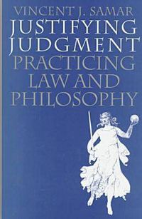Cover image for Justifying Judgment: Practicing Law and Philosophy