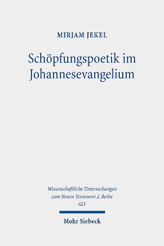 Cover image for Schoepfungspoetik im Johannesevangelium