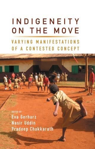 Cover image for Indigeneity on the Move: Varying Manifestations of a Contested Concept