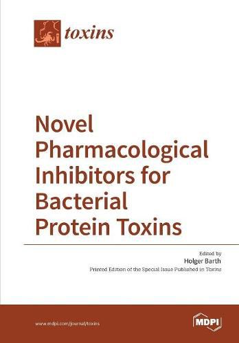 Cover image for Novel Pharmacological Inhibitors for Bacterial Protein Toxins