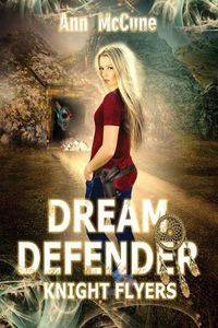 Cover image for Dream Defender, Knight Flyers Book 2