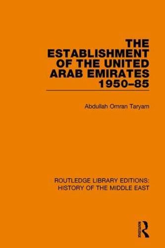 Cover image for The Establishment of the United Arab Emirates 1950-85