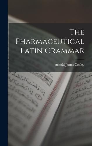 The Pharmaceutical Latin Grammar