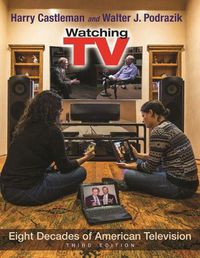 Cover image for Watching TV: Eight Decades of American Television