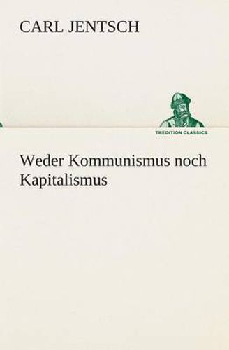 Cover image for Weder Kommunismus noch Kapitalismus