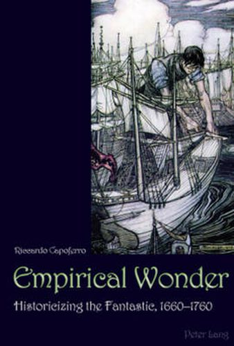 Cover image for Empirical Wonder: Historicizing the Fantastic, 1660-1760