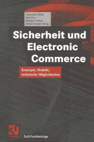 Cover image for Sicherheit und Electronic Commerce: Konzepte, Modelle, technische Moeglichkeiten