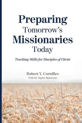 Cover image for Preparing Tomorrow's Missionaries Today: Teaching Skills for Disciples of Christ