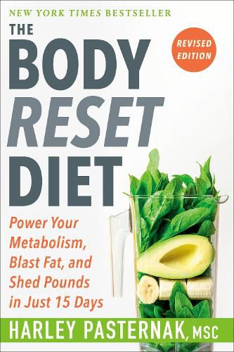 Cover image for The Body Reset Diet, Revised Edition: Power Your Metabolism, Blast Fat, and Shed Pounds in Just 15 Days